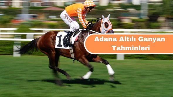 Adana Altılı Ganyan Tahminleri